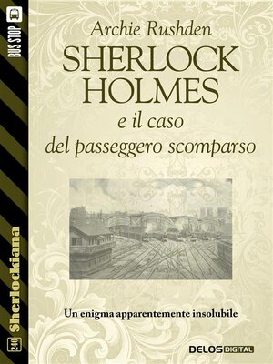 cover image of Sherlock Holmes e il caso del passeggero scomparso